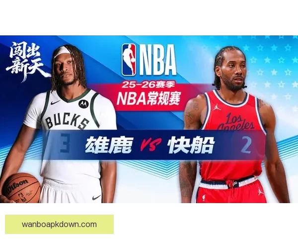 快船大胜雄鹿一度领先46分小卡20分创队史纪录 快船大胜雄鹿一度领先46分小卡20分创队史纪录
